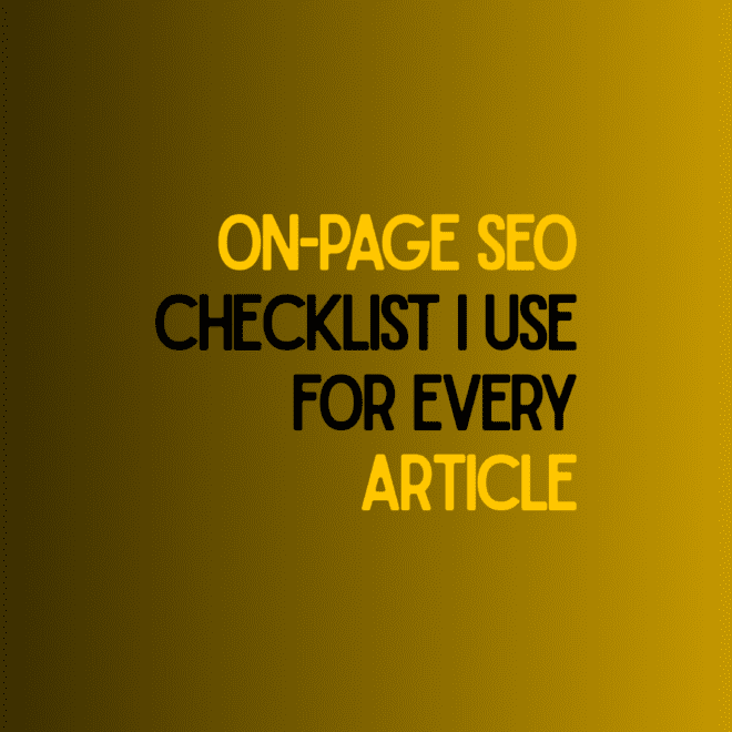 On-Page SEO Checklist I Use for Every Article