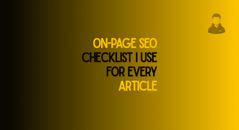 On-Page SEO Checklist I Use for Every Article
