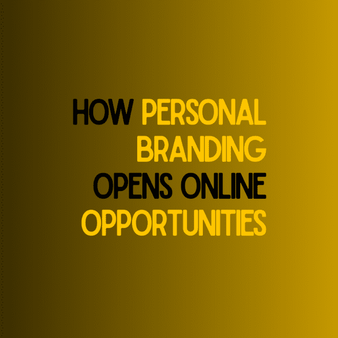 How Personal Branding Opens Online Opportunities