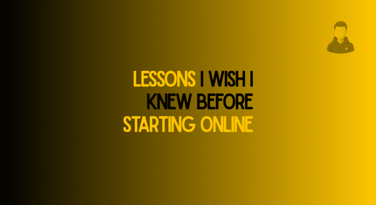 Lessons I Wish I Knew Before Starting Online